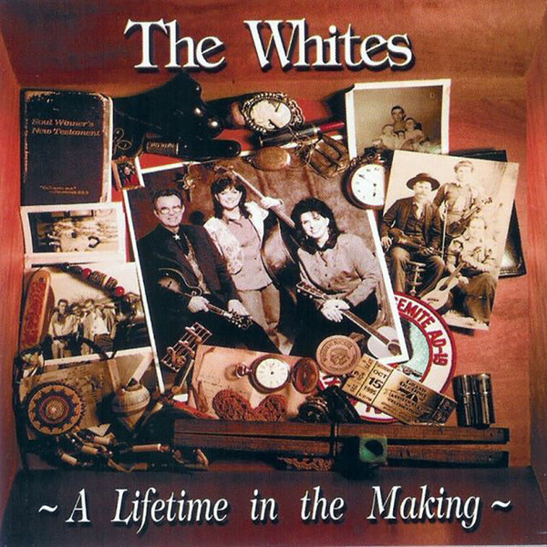 The Whites: A Lifetime in the Making CD