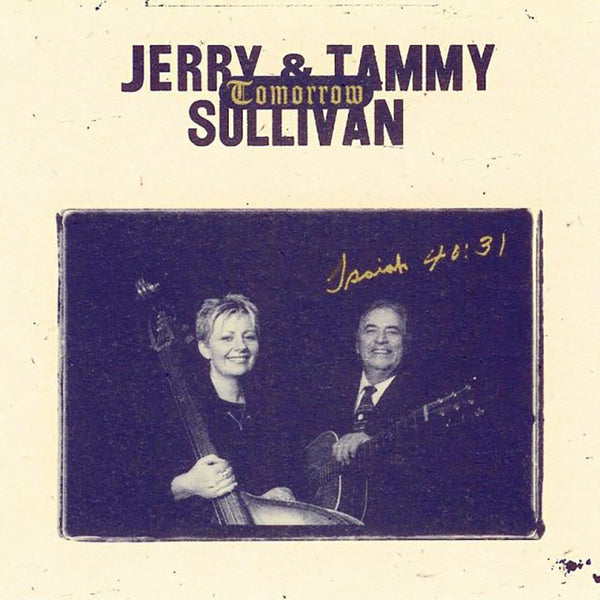 Jerry & Tammy Sullivan: Tomorrow CD