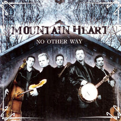 Mountain Heart: No Other Way CD