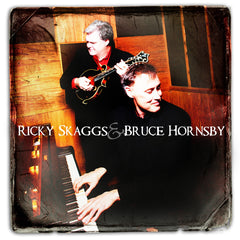 Ricky Skaggs & Bruce Hornsby CD