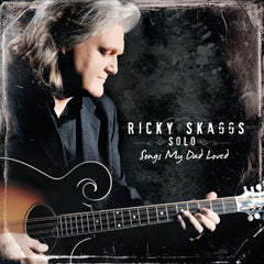 Ricky Skaggs: Solo Songs My Dad Loved CD